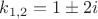 $\[{k_{1,2}} = 1 \pm 2i\]$