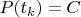 $P(t_k)=C$