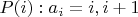 $P(i): a_i = i, i + 1$