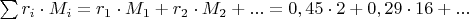 $\sum r_i\cdot M_i=r_1\cdot M_1+r_2\cdot M_2+...=0,45\cdot 2+0,29\cdot 16+...$