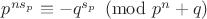 $p^{n s_p} \equiv -q^{s_p} \pmod{p^n + q}$