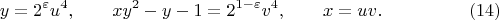 $$
y=2^\varepsilon u^4,\qquad xy^2-y-1=2^{1-\varepsilon}v^4,\qquad x=uv. \eqno(14)
$$