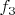 $ f _3$