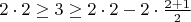 $2 \cdot 2 \ge 3 \ge 2\cdot 2 -2\cdot \frac{2+1}{2}$