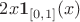 $2x\mathbf{1}_{[0,1]}(x)$
