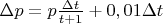 $\Delta p = p\frac{\Delta t}{t+1}+0,01\Delta t$