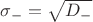 $\sigma_-=\sqrt{D_-}$