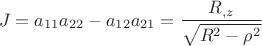 $$J=a_{11}a_{22}-a_{12}a_{21}=\frac{R_{,z}}{\sqrt{R^2-\rho^2}}$$