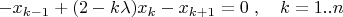 $-x_{k-1}+(2-k\lambda)x_k-x_{k+1}=0\;,\quad k=1..n$