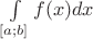 $\int\limits_{[a;b]} f(x) dx$