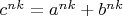 $c^{nk}=a^{nk}+b^{nk}$