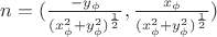 $n=({\frac{-y_{\phi}}{(x^2_{\phi}+y^2_{\phi})^{\frac{1}{2}}},{\frac{x_{\phi}}{(x^2_{\phi}+y^2_{\phi})^{\frac{1}{2}}})$