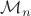 $\mathcal{M}_{n}$