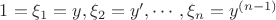 $ 1=\xi_1=y, \xi_2=y&rsquo;, \cdots, \xi_n=y^{(n-1)} $