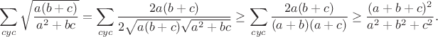 $$\sum_{cyc}\sqrt{\frac{a(b+c)}{a^2+bc}}=\sum_{cyc}\frac{2a(b+c)}{2\sqrt{a(b+c)}\sqrt{a^2+bc}}\geq\sum_{cyc}\frac{2a(b+c)}{(a+b)(a+c)}\geq\frac{(a+b+c)^2}{a^2+b^2+c^2}.$$
