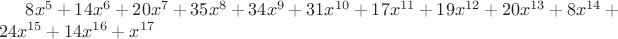 $8 x^5 + 14 x^6 + 20 x^7 + 35 x^8 + 34 x^9 + 31 x^{10} + 17 x^{11} + 19 x^{12} + 20 x^{13} + 8 x^{14} +24 x^{15} + 14 x^{16} + x^{17}$