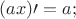 $(ax)\prime = a;$
