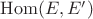 $\mathrm{Hom}(E,E')$