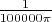 $ \frac{1}{100000\pi} $