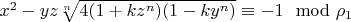 $x^2-y z \sqrt[n]{4(1+k z^n)(1-k y^n)} \equiv -1 \mod \rho_1$