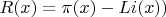 $R(x)=\pi(x)-Li(x))$