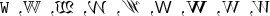 $\reflectbox{$W,\ \mathrm{W},\ \mathbf{W},\ \mathsf{W},\ \mathscr{W},\ \mathcal{W},\ \mathfrak{W},\ \mathbb{W},\ \mathtt{W}$}$