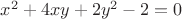$x^2+4xy+2y^2-2=0$