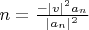 $n = \frac{-|v|^2 a_n}{|a_n|^2}$