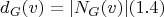 $$d_G(v) = |N_G(v)| (1.4)$$