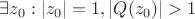 $\exists z_0 : \left\lvert z_0\right\rvert=1, \left\lvert Q(z_0)\right\rvert>1$
