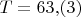 $T=63{,}(3)$