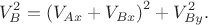 $$V_{B}^{2}=\left(V_{Ax}+V_{Bx}\right)^{2}+V_{By}^{2}.$$