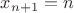 $x_{n+1}=n$