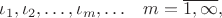 $\iota_1, \iota_2, \ldots, \iota_m, \ldots \;\;\; m=\overline {1, \infty},$