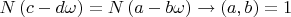 $$N\left( {c - d\omega } \right) = N\left( {a - b\omega } \right) 
\to \left( {a,b} \right) = 1$