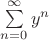 $\sum\limits_{n=0}^{\infty}y^n$