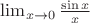$\lim_{x \to 0} \frac{\sin{x}}{x}$