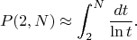 $$  P(2,N)\approx\int_{2}^{N}\frac{dt}{\ln t}.$$