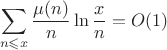 $$\sum\limits_{n\leqslant x}\frac{\mu(n)}{n}\ln\frac{x}{n}=O(1)$$