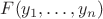 $F(y_1, \dots, y_n)$