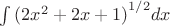 $\int{{{(2x^2+2x+1)}^{1/2}} dx}$