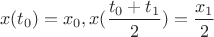 $$x(t_0)=x_0, x(\frac{t_0+t_1}{2}) = \frac {x_1}{2}$$