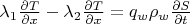 $\lambda_1 \frac{\partial T}{\partial x} - \lambda_2 \frac{\partial T}{\partial x} = q_w \rho_w \frac{\partial S}{\partial t}$