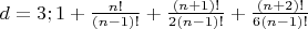 $d = 3; 1+\frac{n!}{(n-1)!}+\frac{(n+1)!}{2(n-1)!}+\frac{(n+2)!}{6(n-1)!}$