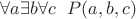 $\forall a\exists b\forall c \ \ P(a,b,c)$