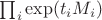 $\prod_i\exp(t_i M_i)$ $\prod_i\exp(t_i M_i)$
