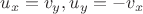 $u_x=v_y, u_y=-v_x$