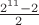 $\frac{2^{11}-2}{2}$