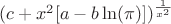 $( c +x^2 [a-b \ln(\pi)])^{\frac{1}{x^2}}$