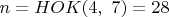 $\[n = HOK(4,\,\,7) = 28\]$